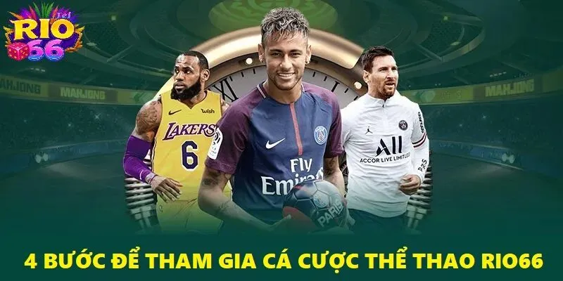 4 bước tham gia cá cược thể thao Rio66 ai cũng làm được